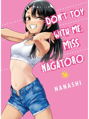 Don't Toy With Me， Miss Nagatoro, Volume 16 - ebook